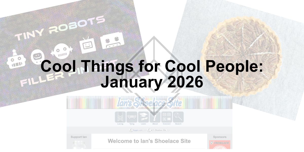 Cool Things for Cool People: January 2026
